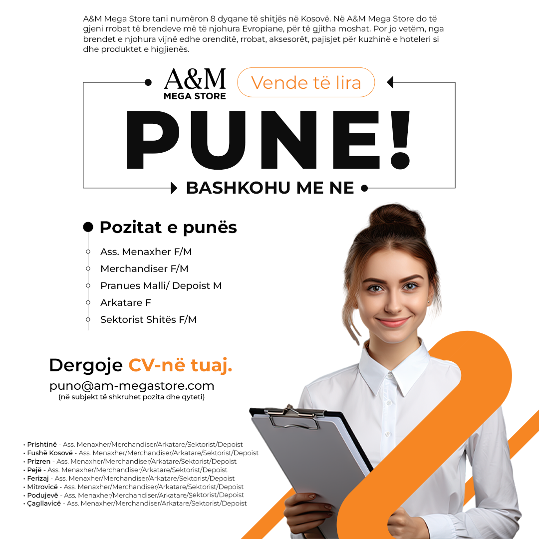 Ass. Menaxher, Merchandiser, Pranues Malli / Depoist, Arkatare, Sektorist Shitës
